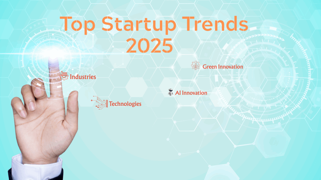 Top Startup Trends to Watch in 2025