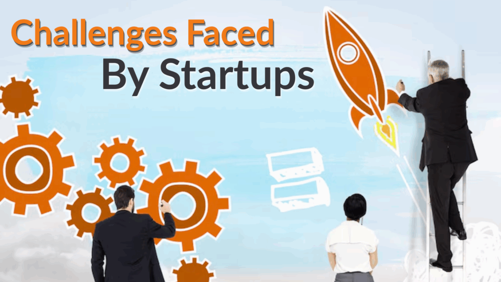 Challenges Faced By Startups
