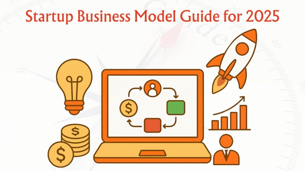 Startup Business Model Guide for 2025